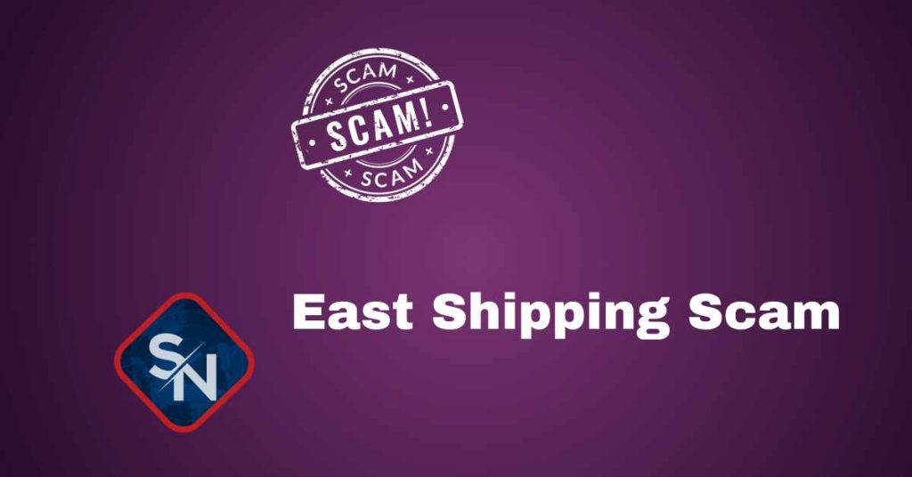 East Shipping Scam