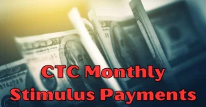 CTC Monthly Payments 2024