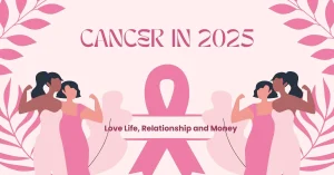 Cancerians in 2025