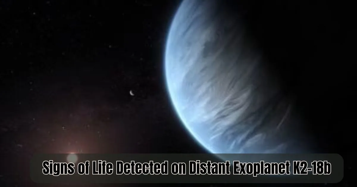 Promising Signs of Life Detected on Distant Exoplanet K2-18b ...