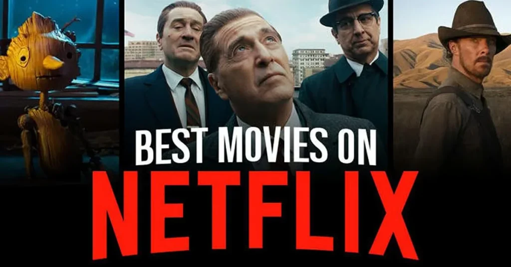 10 Must-See Movies on Netflix Right Now