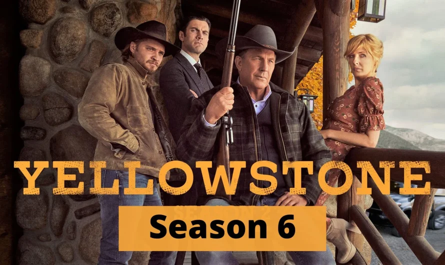Yellowstone Season 6: The Dutton Saga Continues, But Not How You Think