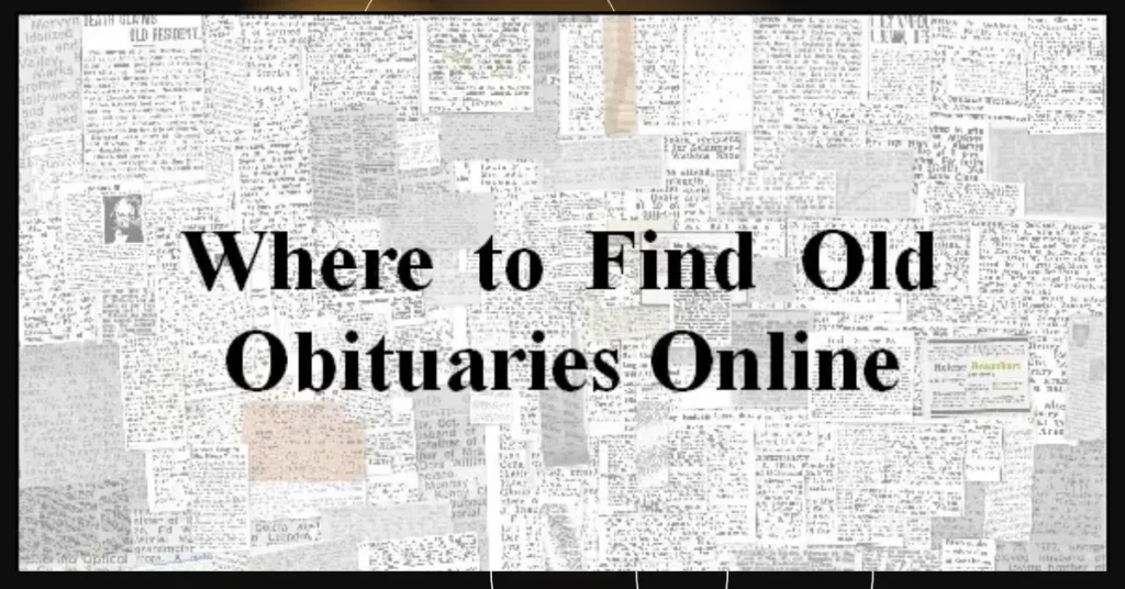 How Do I Find an Obituary from Years Ago