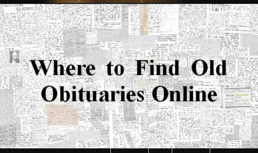 How Do I Find an Obituary from Years Ago? A Step-by-Step Guide