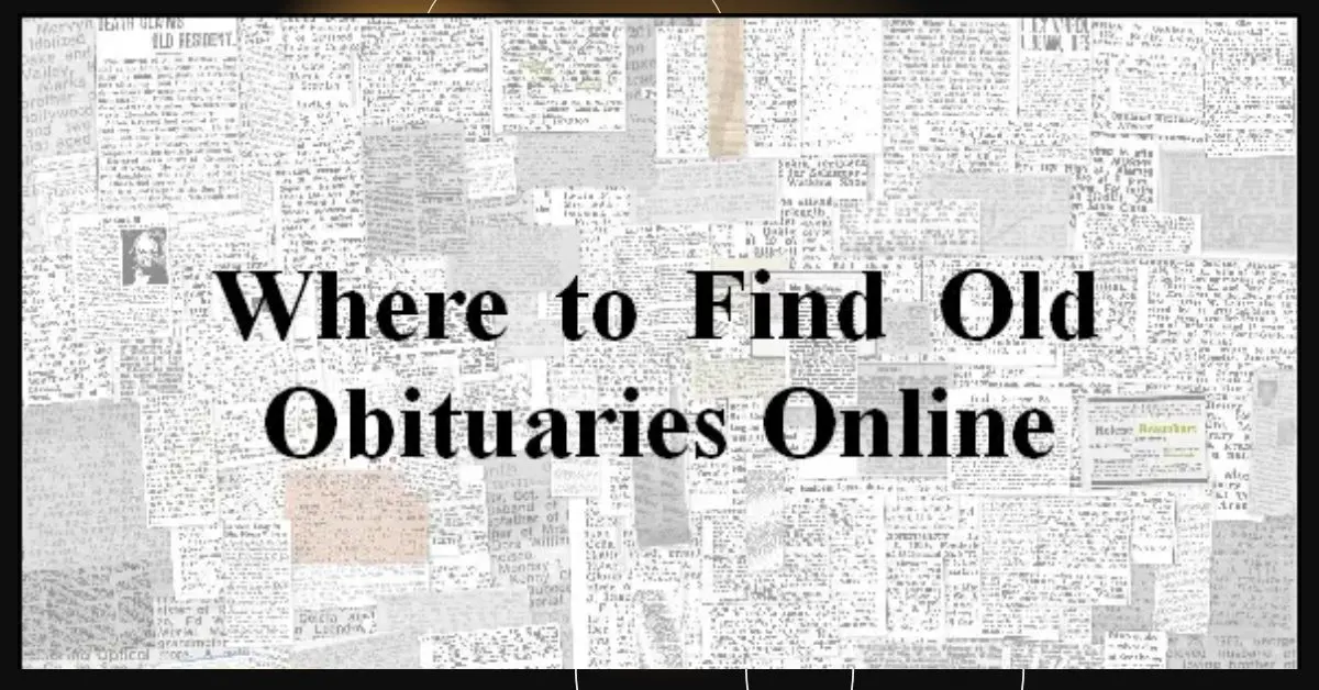 How Do I Find an Obituary from Years Ago? A StepbyStep Guide